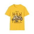 thumbnail image 1 of This Is How I roll on my Four Wheeler Novelty Apparel Unisex T-Shirt, 1 of 4