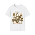 thumbnail image 1 of This Is How I roll on my Four Wheeler Novelty Apparel Unisex T-Shirt, 1 of 4