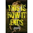 thumbnail image 1 of Pre-Owned This Is How It Ends (Paperback) 1481402102 9781481402101, 1 of 1