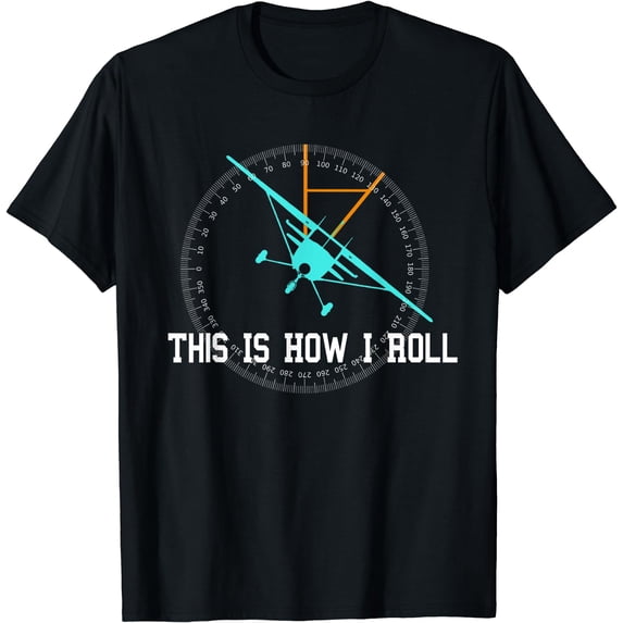 This Is How We Roll Pilot Shirt Funny Airplane Aircraft Tees T-Shirt Black X-Large