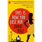 This Is How You Lose Her Main edition by Junot Diaz 2013 Paperback NEW