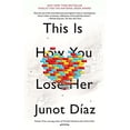 thumbnail image 1 of Pre-Owned This Is How You Lose Her (Paperback) 1594631778 9781594631771, 1 of 1