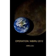 Operation: Nibiru 2012 (Paperback)