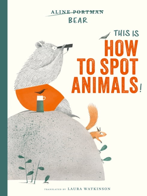 This Is How to Spot Animals!, (Hardcover)