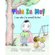 This Is Me! I am who Im meant to be! Autism book for children, kids, boys, girls, toddlers, parents, teachers and care, Paperback