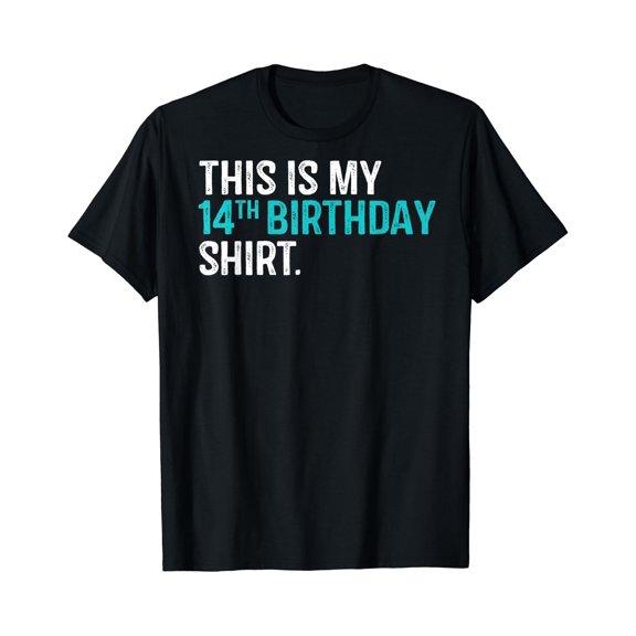 This Is My 14Th Birthday Shirt 14 Year Old Birthday T-Shirt
