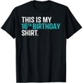 thumbnail image 1 of This Is My 16th Birthday Shirt 16 Year Old Birthday T-Shirt T-Shirt, 1 of 4