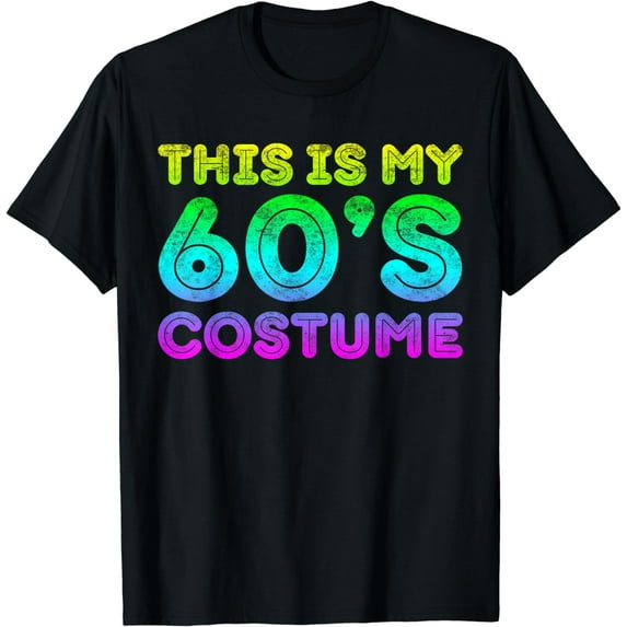 This Is My 60s Costume T-Shirt 1960s Party Shirt T-Shirt