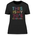thumbnail image 1 of This Is My 70's Costume T-Shirt Women -Image by Shutterstock, Female 3X-Large, 1 of 4