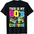 thumbnail image 1 of This Is My 80's Costume 80s Party Outfit Funny 80's Lover T-Shirt, 1 of 4