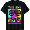 thumbnail image 1 of This Is My 80s Costume 80 Styles Men 80's Disco 1980s Outfit T-Shirt, 1 of 7