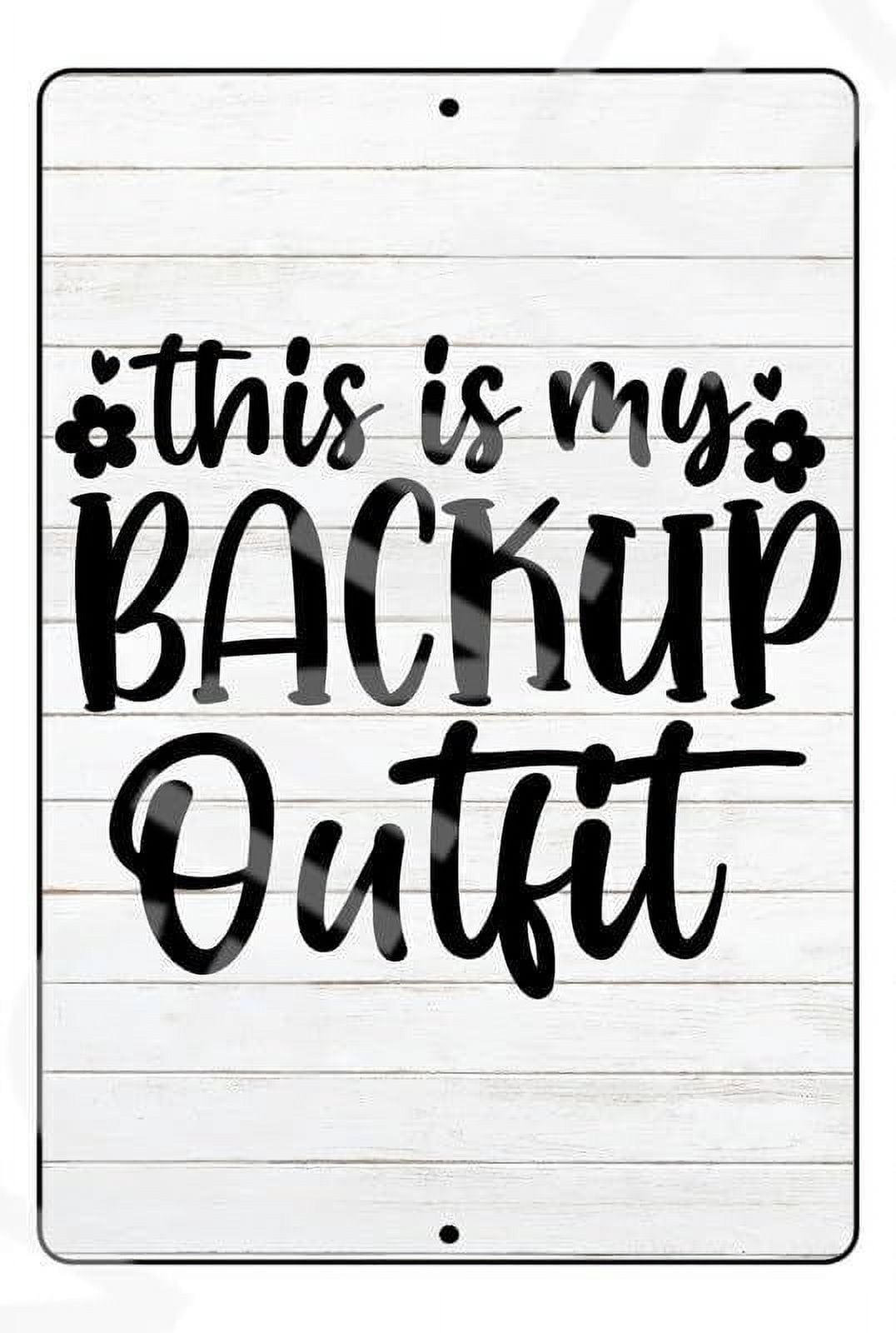 Mr. Backup Sign This Is My Backup Outfit v2 Funny Baby