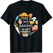 This Is My Baking Funny Pastry Hobby Chef T-Shirt