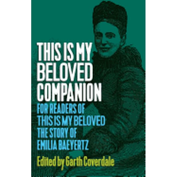 This Is My Beloved Companion: For readers of This Is My Beloved, The story of Emilia Baeyertz (Paperback)