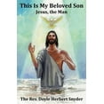 thumbnail image 1 of This Is My Beloved Son: Jesus, the Man, 1 of 1