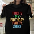 thumbnail image 1 of This Is My Birthday Shirt, Party, Funny, Birthday, Gift, Humor, Celebration, Fun, Cake T-Shirt Unisex, up to 5XL, 1 of 3