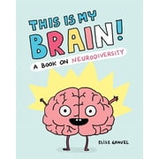 This Is My Brain! A Book on Neurodiversity, Hardcover
