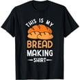 thumbnail image 1 of This Is My Bread Making Shirt Funny Bread Baking Baker T-Shirt, 1 of 4