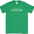thumbnail image 1 of This Is My Cat Hair Shirt T-Shirt Funny Animal Lover Feline Humor Novelty Tee - Green, M, 1 of 1