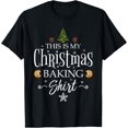 thumbnail image 1 of This Is My Christmas Baking Shirt Funny Baker Gift T-Shirt, 1 of 6