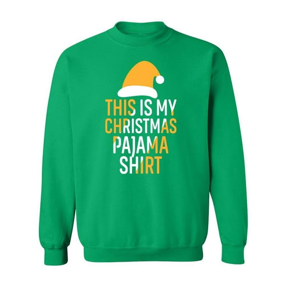 This Is My Christmas Pajama Sweatshirt Men -Image by Shutterstock, Male 4X-Large