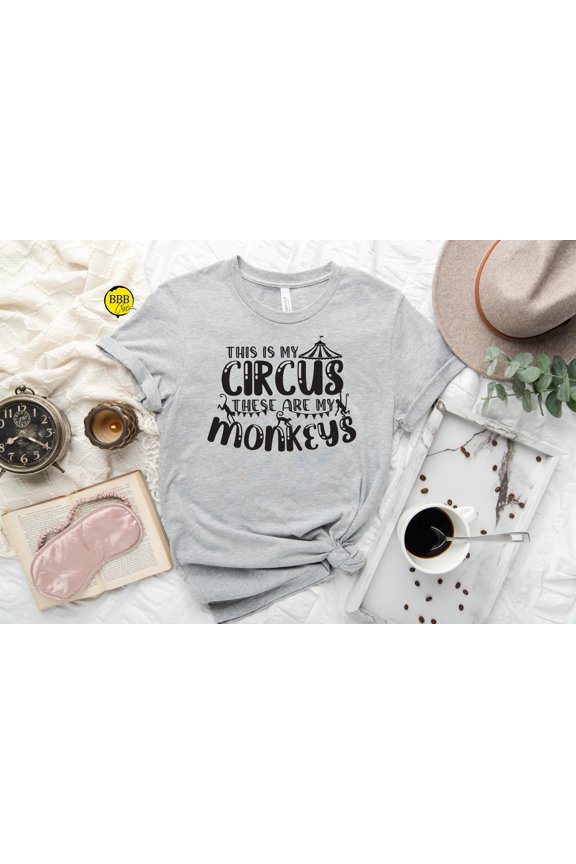 This Is My Circus Monkeys Shirt, Mother'S Day Tee TSHIRT All Size S-5XL