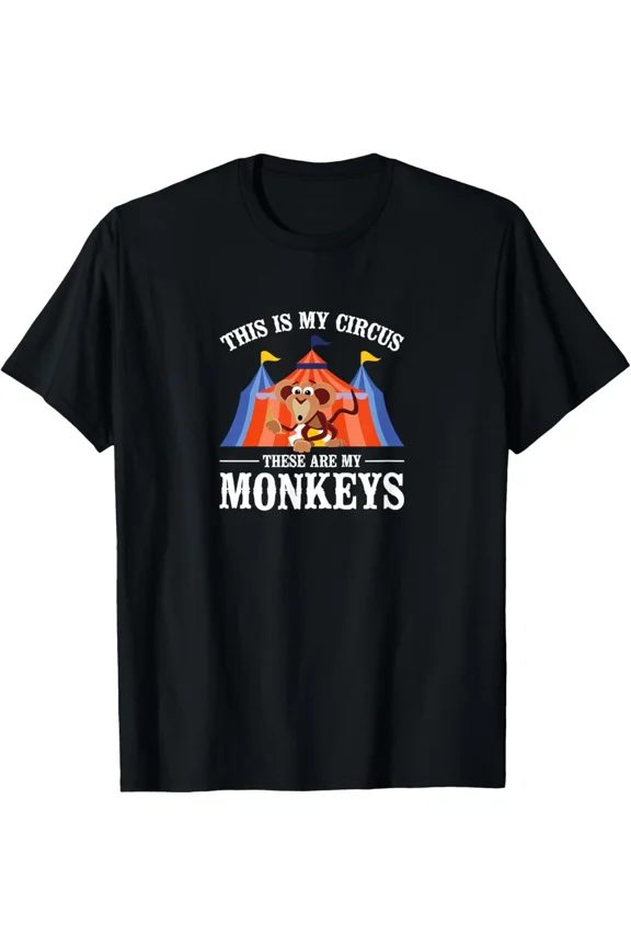 This Is My Circus These Are My Monkeys Clown Girl Fun Unisex T-Shirt up to size 5XL