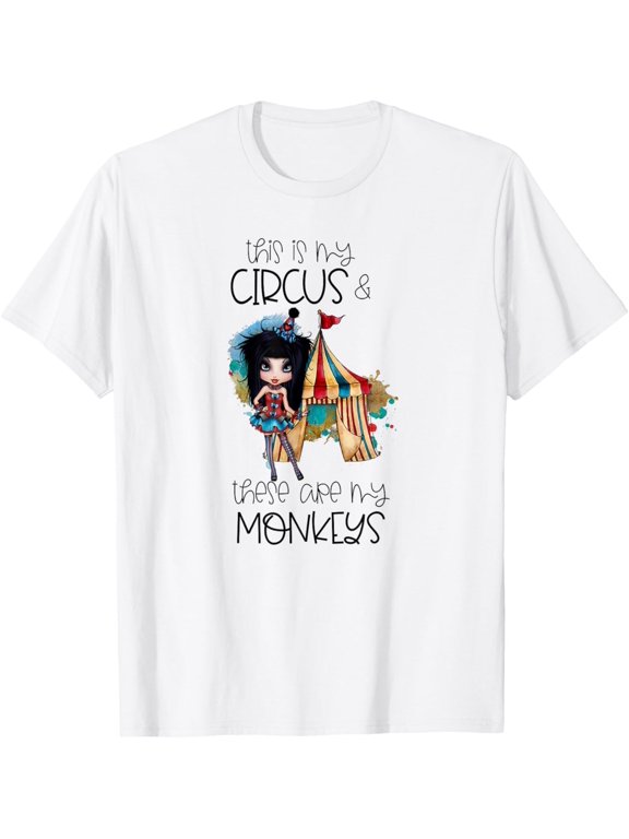 This Is My Circus These Are My Monkeys Clown Graphic Design For Everyday Style T-Shirt, Size S-5XL