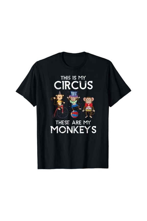 This Is My Circus These Are My Monkeys T-Shirt, Vintage Birthday Gift