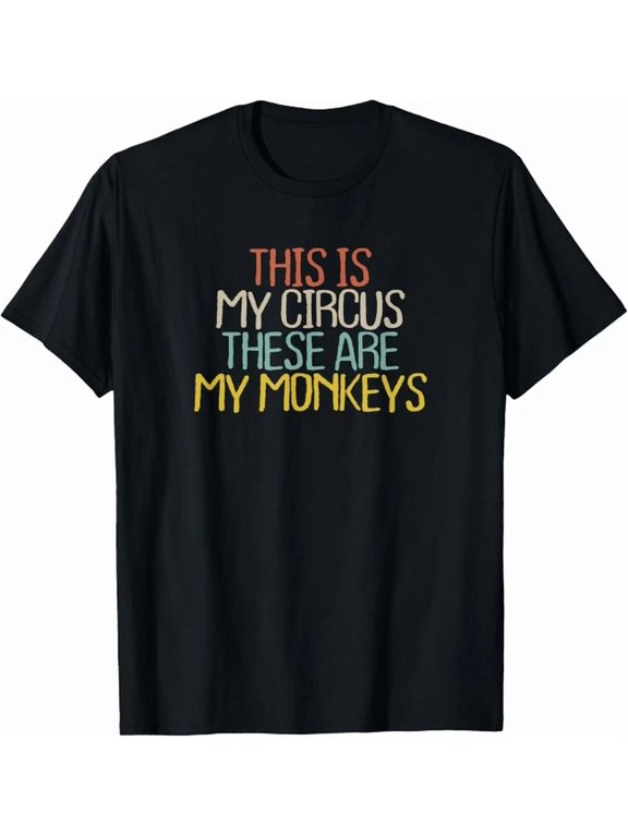 This Is My Circus These Are My Monkeys T-shirt