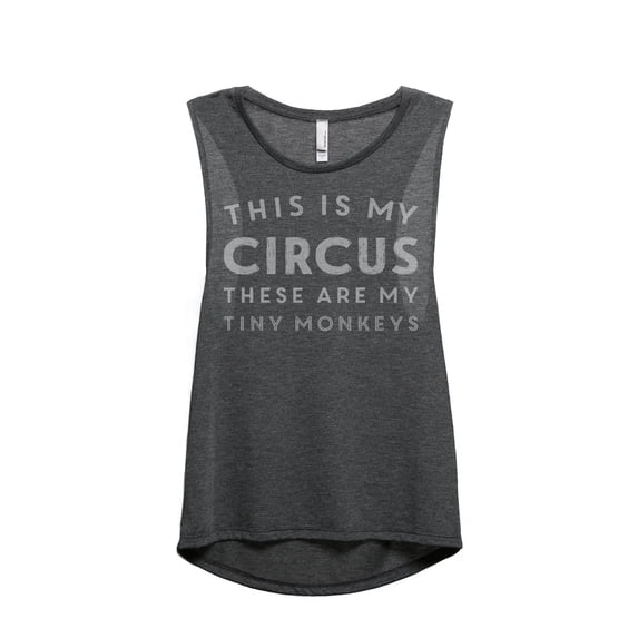This Is My Circus These Are My Tiny Monkeys Women's Sleeveless Muscle Tank Top Charcoal X-Large