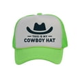 thumbnail image 1 of This Is My Cowboy Hat - Snapback Trucker Cap, White/Neon Green, 1 of 2