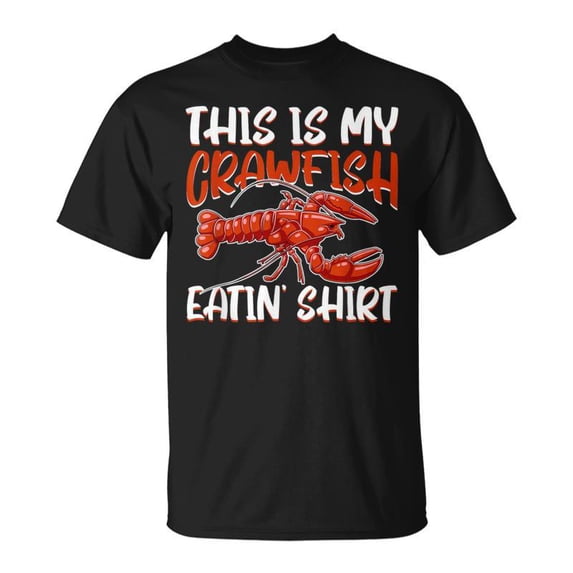 This Is My Crawfish Eating Crayfish Boil Crawfish TShirt - Walmart.com