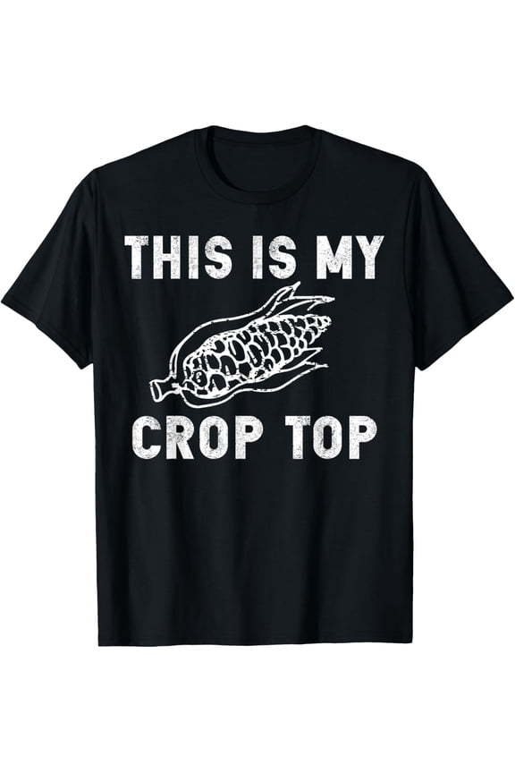 This Is My Crop Top Corn Funny Farmer Farming Corn Love T-Shirt