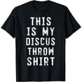 thumbnail image 1 of This Is My Discus throw Shirt Player T-Shirt, 1 of 4