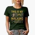 thumbnail image 1 of This Is My Dog Walking T-Shirt, Dog Walker, Military Green T-Shirt, 2XL, 1 of 5