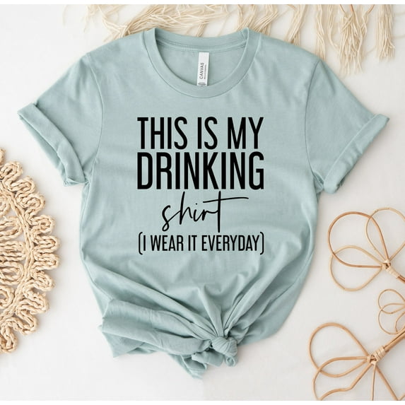 This Is My Drinking T-shirt Funny Shirt Hungover Gift Let's Drink Top Valentine's Tee Alcoholic Tops Gifts For Women Shirts