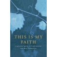 thumbnail image 1 of This Is My Faith: A Personal Guide to Confirmation and Holy Communion (Paperback), 1 of 1