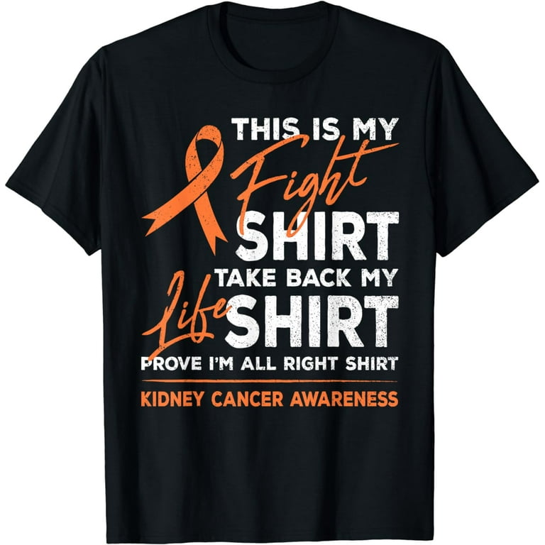 This Is My Fight Shirt Kidney Cancer Awareness Month Ribbon T-Shirt This Is My Fight Shirt Kidney Cancer Awareness Month Ribbon T-Shirt
