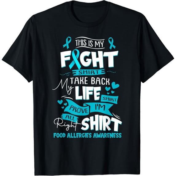 This Is My Fight T-Shirt Food Allergies Awareness mens t shirt,black,women,funny,misfits,men,journey,t-shirt