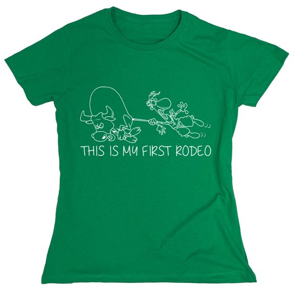This Is My First Rodeo Sarcastic Humor Novelty Funny Women's Casual Tees