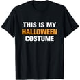thumbnail image 1 of This Is My Halloween Costume Funny T-Shirt, 1 of 4