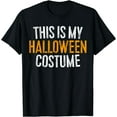 thumbnail image 1 of This Is My Halloween Costume T-Shirt T-Shirt, 1 of 3