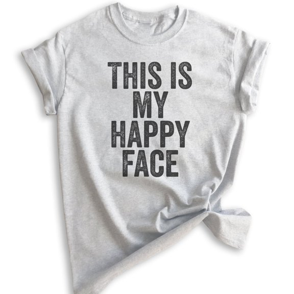 This Is My Happy Face T-shirt, Unisex Women's Men's Shirt, Mean Face Shirt, Heather Ash, X-Small