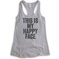 thumbnail image 1 of This Is My Happy Face Tank Top, Ladies Racerback Tank Top, Mean Face Tank, Heather Gray, Large, 1 of 3