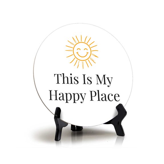 This Is My Happy Place (5 x 5“) Circle Table Sign with Acrylic Stand | Funny Workplace Phrase