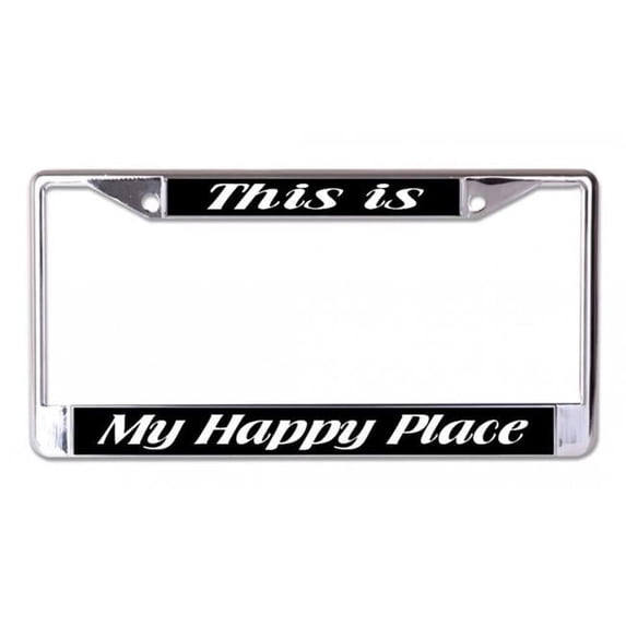 This Is My Happy Place Chrome License Plate Frame