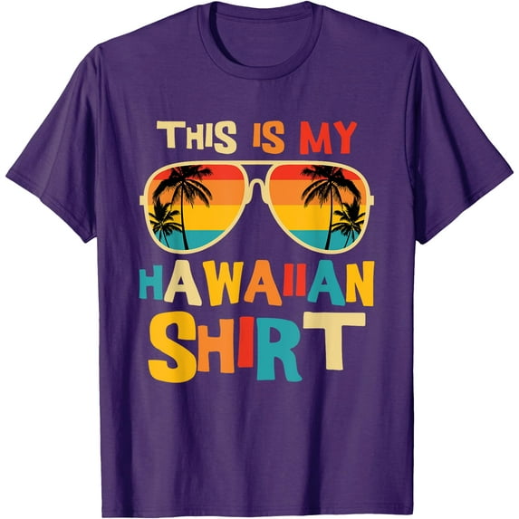 This Is My Hawaiian Shirt Tropical Luau Cool Glasses Party Hawaii Unisex T-Shirt for Men Women,Purple Color,Size 4XL