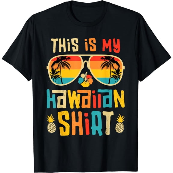 This Is My Hawaiian Shirt Tropical Luau Costume Party Hawaii T-Shirt