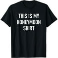 thumbnail image 1 of This Is My Honeymoon Shirt, Funny, Couples, Newlyweds T-Shirt mens t shirt，black，women，funny，misfits，men，journey，t-shirt, 1 of 4